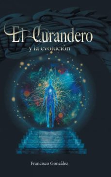 el curandero y la evolucion-9781463380946