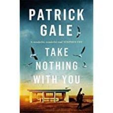 take nothing with you-patrick gale-9781472205346