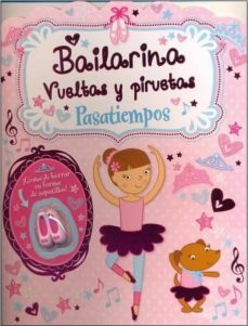bailarina. vueltas y piruetas: pasatiempos-9781472344946