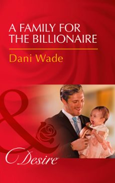 a family for the billionaire (ebook)-dani wade-9781474061346