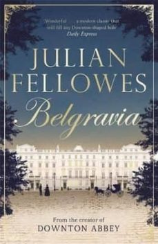 julian fellowes s belgravia-julian fellowes-9781474603546