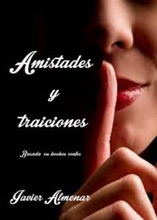 amistades y traiciones- 2ª edicion (ebook)-javier almenar pulido-9781493579846
