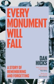 every monument will fall-dan hicks-9781529152746