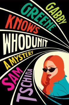 gabby greene knows whodunit-sam tschida-9781538757246