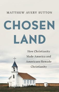 chosen land-matthew avery sutton-9781541646346