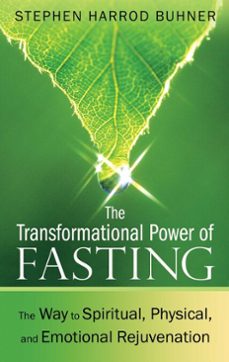 the transformational power of fasting (ebook)-stephen harrod buhner-9781594776946