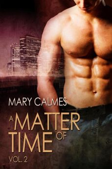 a matter of time: vol. 2 (ebook)-mary calmes-9781615817146