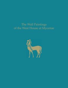the wall paintings of the west house at mycenae (ebook)-iphiyenia tournavitou-9781623034146