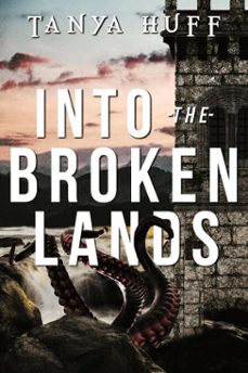 into the broken lands (ebook)-tanya huff-9781625676146