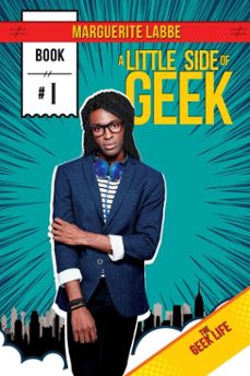 a little side of geek (ebook)-marguerite labbe-9781640804746