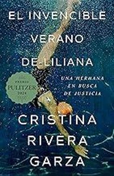 el invencible verano de liliana / liliana s invincible summer (premio pulitzer)-cristina rivera garza-9781644734346