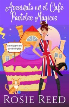 asesinato en el cafe pasteles magicos (ebook)-rosie reed-9781667416946