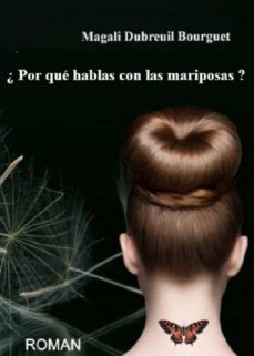 ¿por que hablas con las mariposas? (ebook)-9781667423746