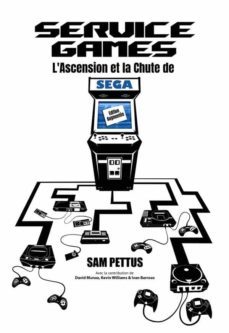 service games : l'ascension et la chute de sega (ebook)-david muñoz-9781667439846
