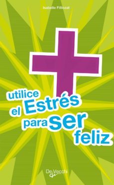 utilice el estres para ser feliz (ebook)-9781683250746