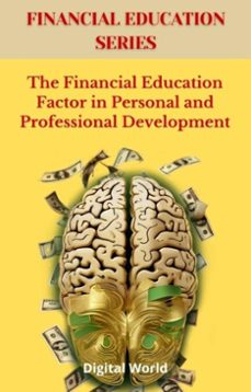 the financial education factor in personal and professional development (ebook)-9781723462146