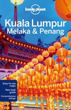 kuala lumpur, melaka & penang (3rd ed.) (lonely planet)-9781742204246