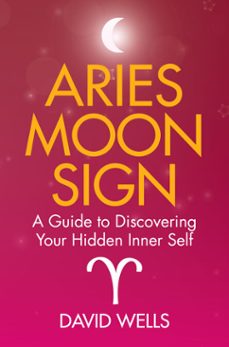 aries moon sign (ebook)-david wells-9781781803646