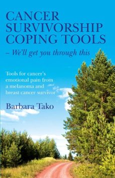 cancer survivorship coping tools - we'll get you through this-barbara tako-9781782797746