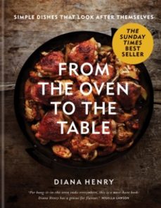 from the oven to the table-diana henry-9781784725846