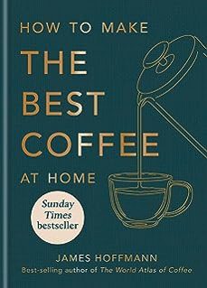 how to make the best coffee at home-9781784727246