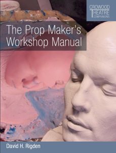 the prop maker's workshop manual (ebook)-david h rigden-9781785005046