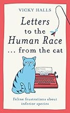 letters to the human race from the cat-vicky halls-9781788405546