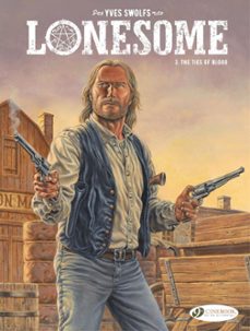 lonesome - volume 3 - the ties of blood (ebook)-yves swolfs-9781800448346