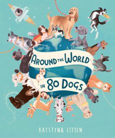 around the world in 80 dogs (ebook)-kristyna litten-9781803381046
