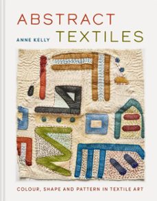 abstract textiles (ebook)-anne kelly-9781837330546