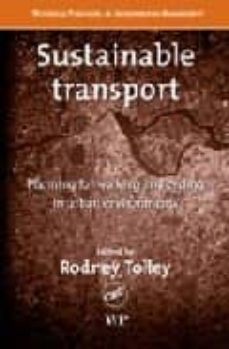 sustainable transport: planning for walking and cycling urban env ironments-rodney tolley-9781855736146