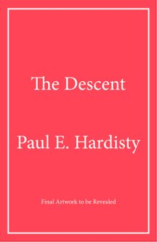 the descent (ebook)-paul e. hardisty-9781916788046