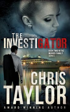 the investigator - book two in the munro family series (ebook)-chris taylor-9781925119046