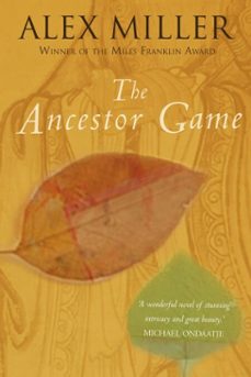 the ancestor game (ebook)-alex miller-9781925576146