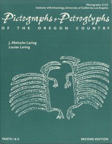 pictographs and petroglyphs of the oregon country (ebook)-j. malcolm loring-louise loring-9781938770746