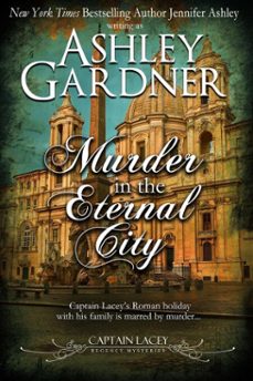 murder in the eternal city (ebook)-ashley gardner-jennifer ashley-9781951041946