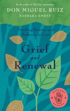 grief and renewal (ebook)-don miguel ruiz-barbara emrys-9781953027146