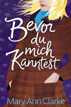 bevor du mich kanntest (ebook)-maryann clarke-9781988743646