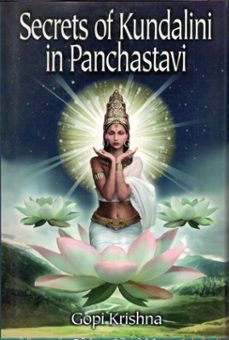secrets of kundalini in panchastavi (ebook)-gopi krishna-9781989793046