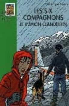 les six compagnons et l avion clandestin-9782012012646