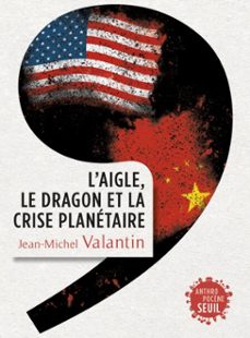 l'aigle, le dragon et la crise planétaire (ebook)-jean michel valantin-9782021430646