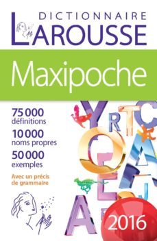 maxipoche 2016: dictionnaire de langue française: 75.000 definitions, 10.000 noms propres, 50.000 exemples-9782035907646
