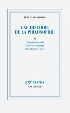 une histoire de la philosophie (tome 2) - liberte rationnelle - traces des discours sur la foi et le savoir (ebook)-jurgen habermas-9782072949746