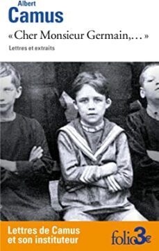 cher monsieur germain,... : lettres et extraits-albert camus-9782073013446