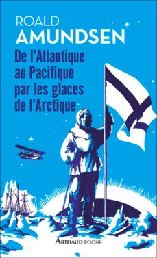de l'atlantique au pacifique par les glaces de l'arctique (ebook)-roald amundsen-9782081482746