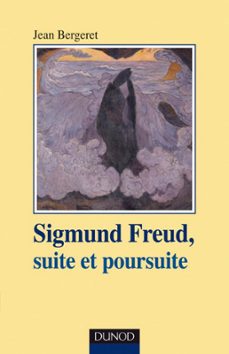 sigmund freud, suite et poursuite (ebook)-jean bergeret-9782100545346