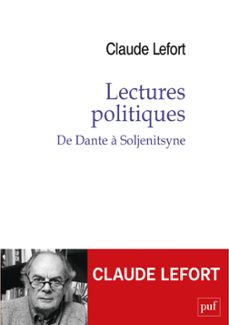 lectures politiques : de dante a soljenitsyne (ebook)-claude lefort-9782130822646