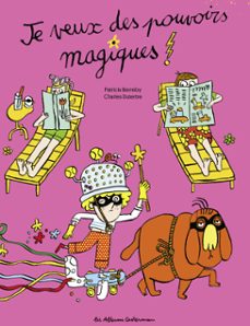 je veux des pouvoirs magiques ! (ebook)-patricia berreby-9782203227446