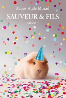 sauveur &amp; fils, saison 3 (ebook)-marie aude murail-9782211233446