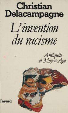 l'invention du racisme : antiquite et moyen age (ebook)-christian delacampagne-9782213690346